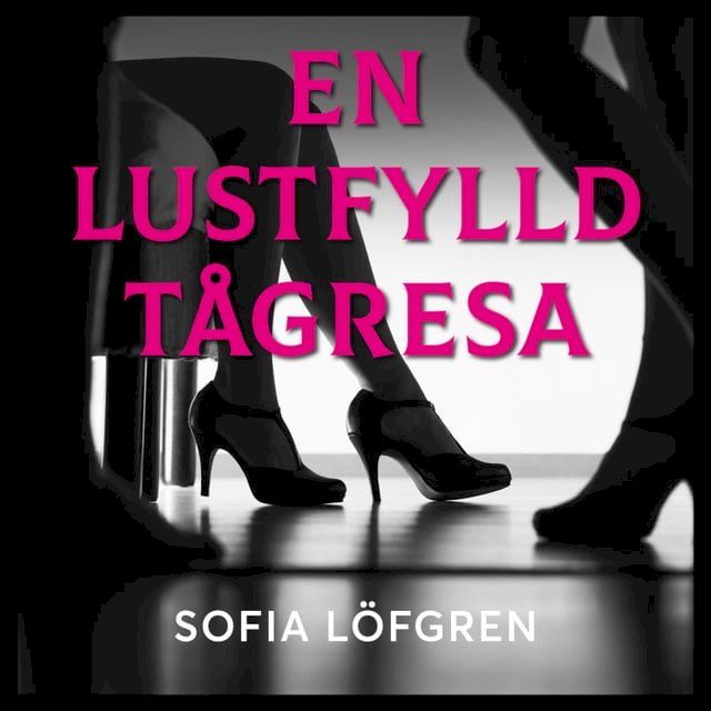  En lustfylld tågresa(Kobo/電子書)