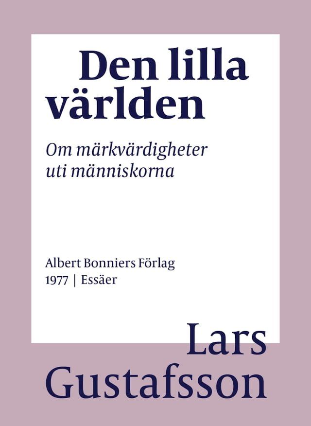  Den lilla v&auml;rlden : om m&auml;rkv&auml;rdigheter uti m&auml;nniskorna(Kobo/電子書)