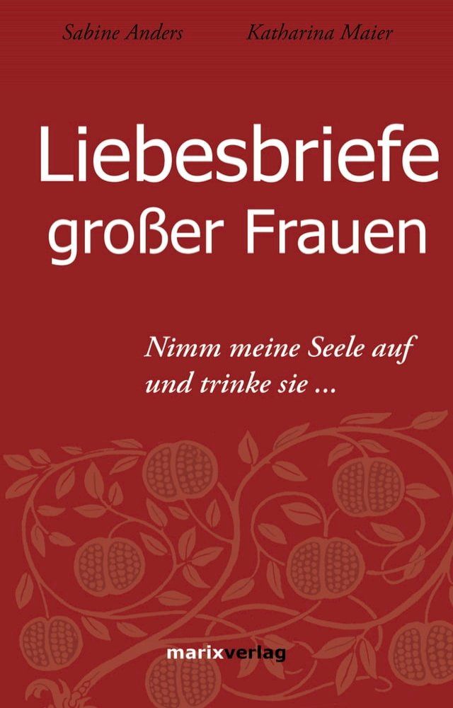  Liebesbriefe gro&szlig;er Frauen(Kobo/電子書)