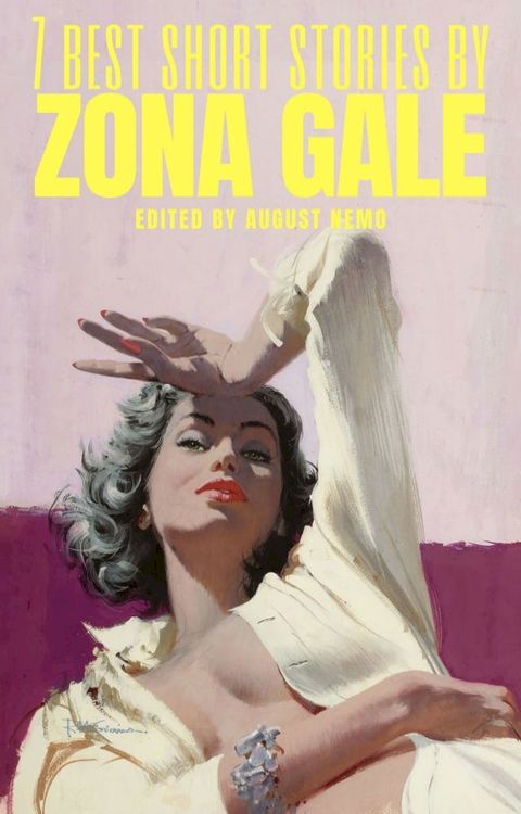 7 best short stories by Zona Gale(Kobo/電子書)