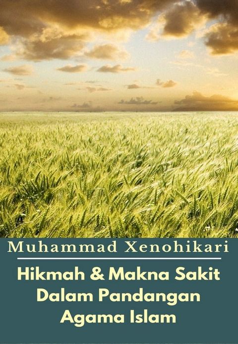 Hikmah & Makna Sakit Dalam Pandangan Agama Islam(Kobo/電子書)