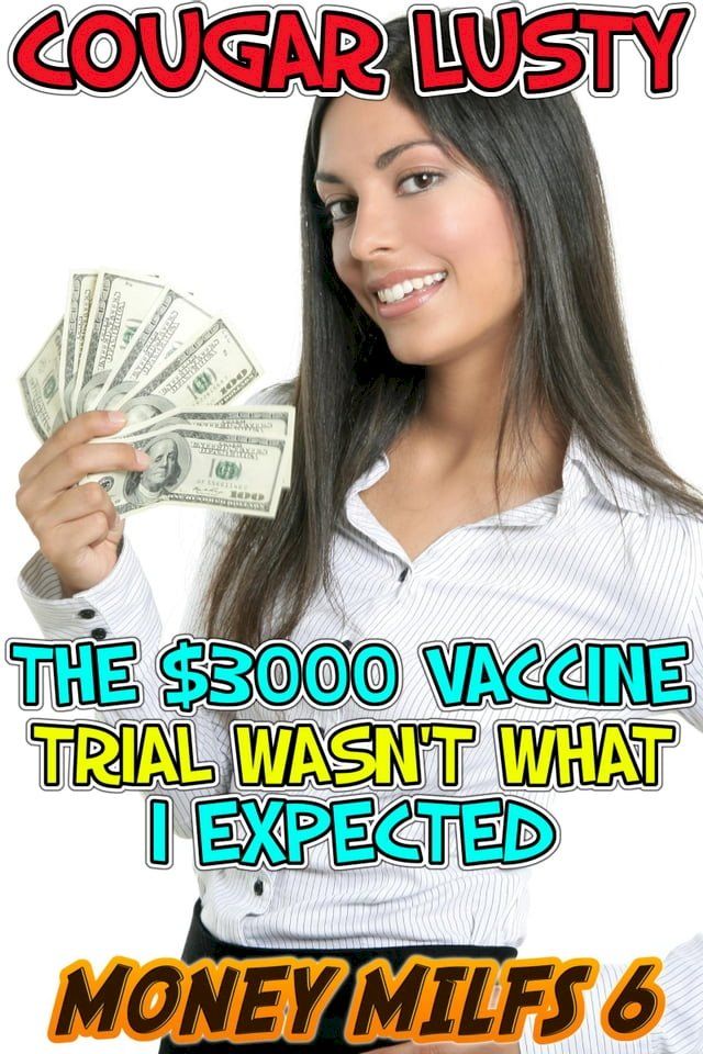  The $3000 vaccine trial wasn’t what I expected(Kobo/電子書)