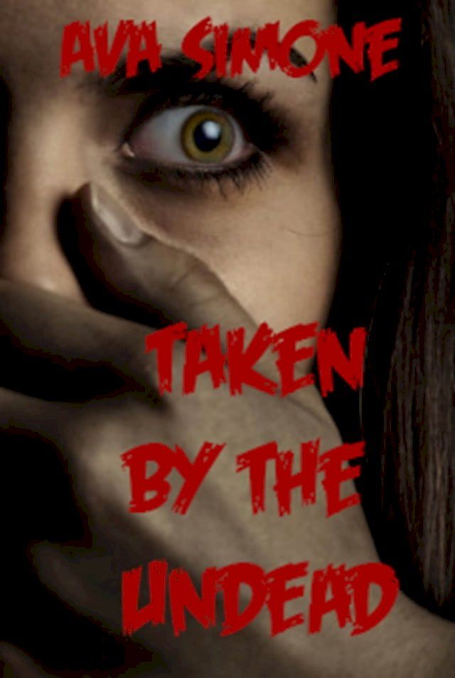  Taken by the Undead(Kobo/電子書)