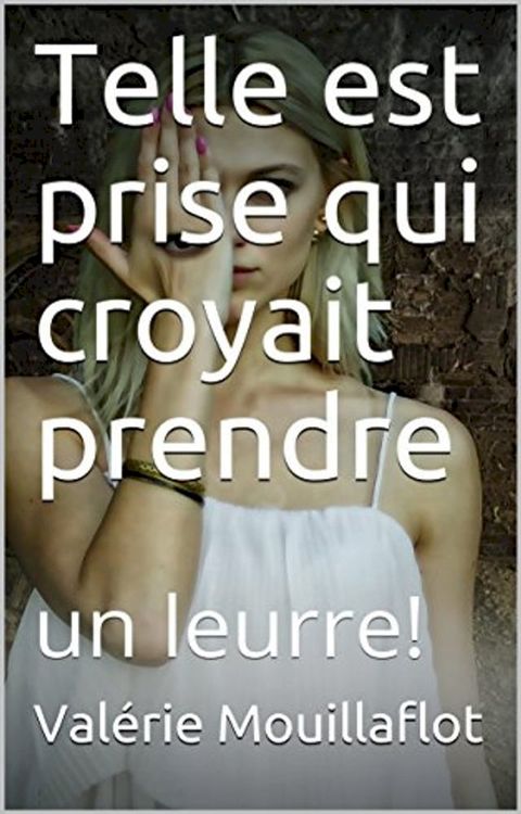 Telle est prise qui croyait prendre(Kobo/電子書)