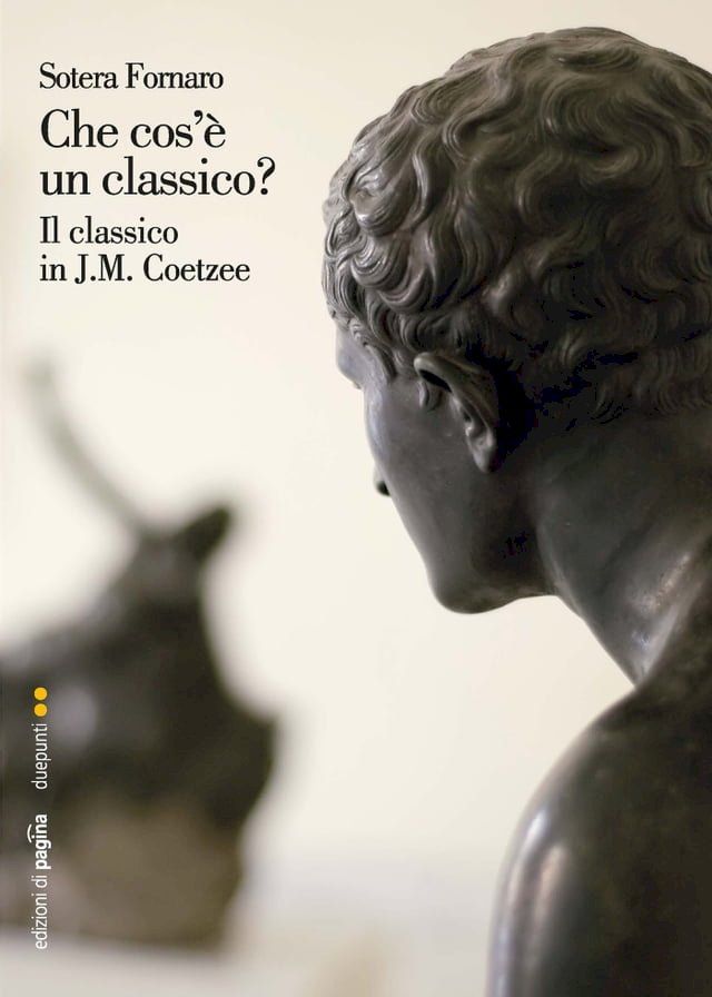  Che cos’è un classico? Il classico in J.M. Coetzee(Kobo/電子書)