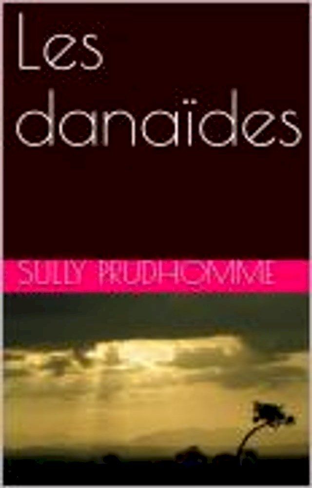  Les Danaïdes(Kobo/電子書)