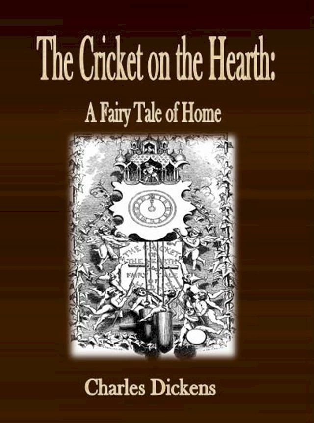  The Cricket on the Hearth: A Fairy Tale of Home(Kobo/電子書)