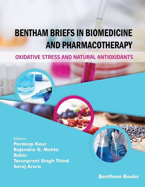 Bentham Briefs in Biomedicine and Pharmacotherapy Oxidative Stress and Natural Antioxidants(Kobo/電子書)