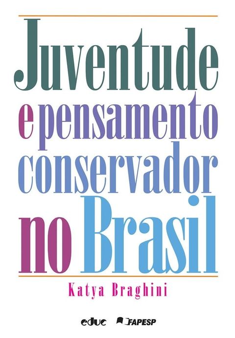 Juventude e pensamento conservador no Brasil(Kobo/電子書)