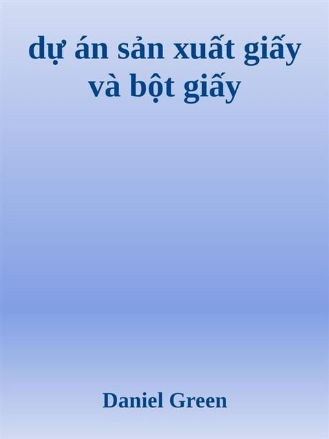 dự án sản xuất giấy và bột giấy(Kobo/電子書)