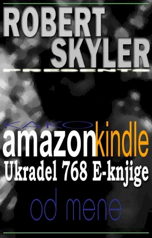  Kako amazon kindle Ukradel 768 E-knjige Od Mene(Kobo/電子書)