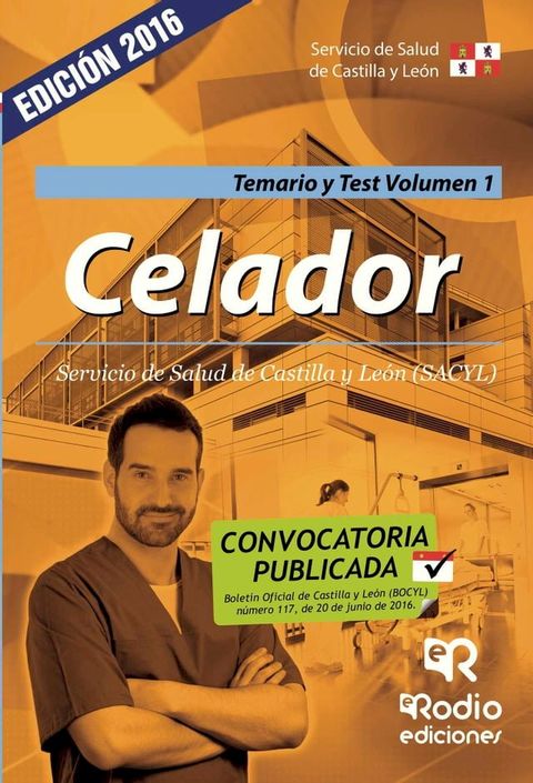 Celador del Servicio de Salud de Castilla y Le&oacute;n. Temario y test. Volumen 1(Kobo/電子書)