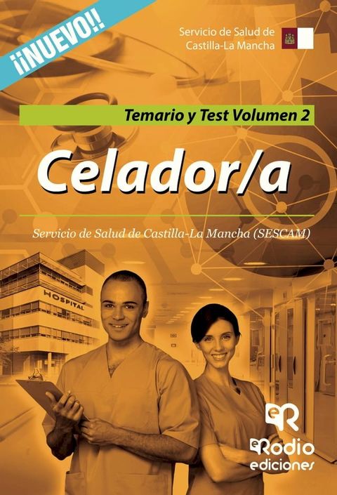 Celador/a. Servicio de Salud de Castilla-La Mancha (SESCAM). Temario y Test. Volumen 2(Kobo/電子書)