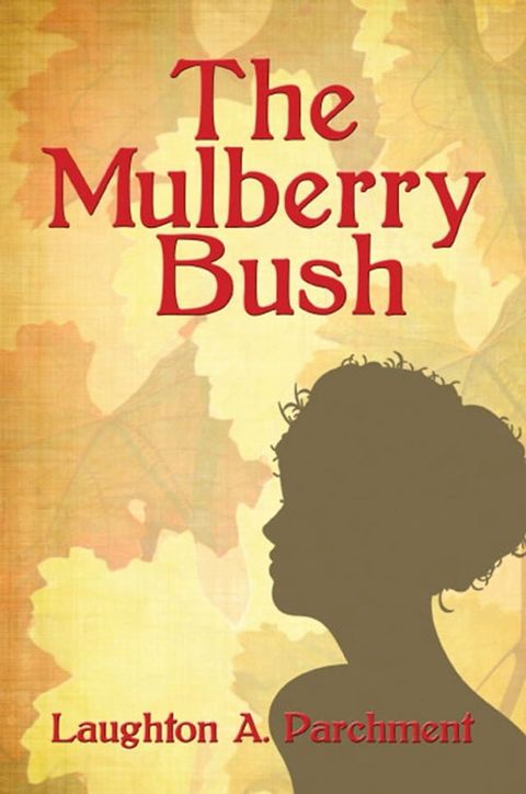 The Mulberry Bush(Kobo/電子書)