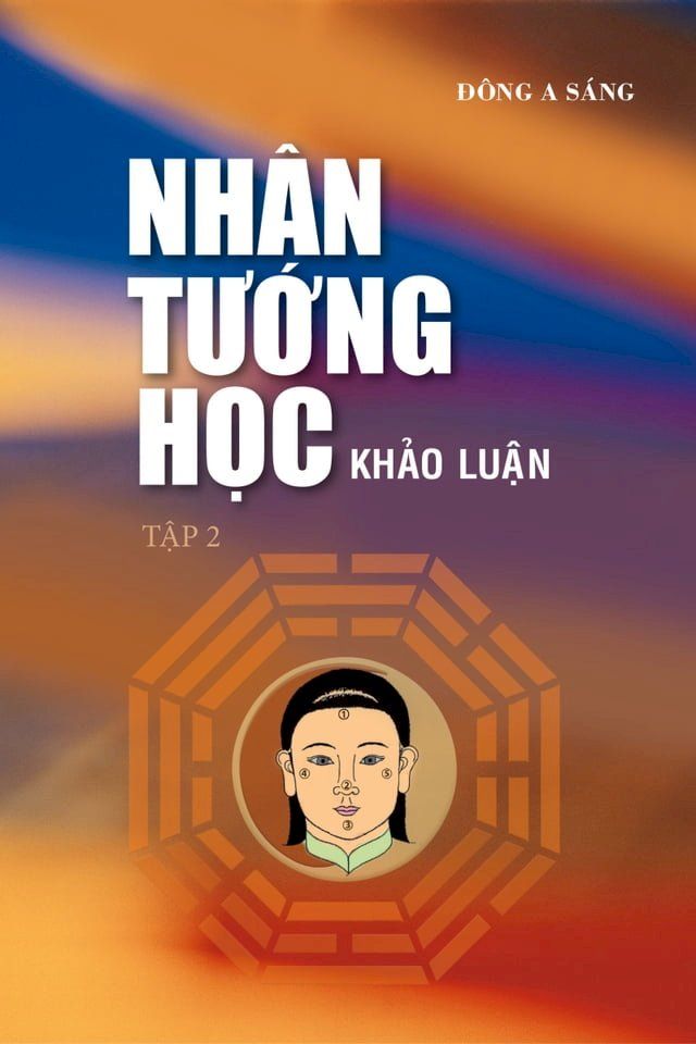  Nhân tướng học - Khảo luận (tập 2)(Kobo/電子書)