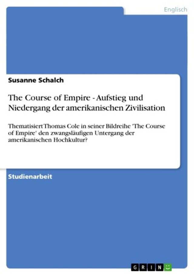  The Course of Empire - Aufstieg und Niedergang der amerikanischen Zivilisation(Kobo/電子書)