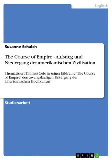 The Course of Empire - Aufstieg und Niedergang der amerikanischen Zivilisation(Kobo/電子書)