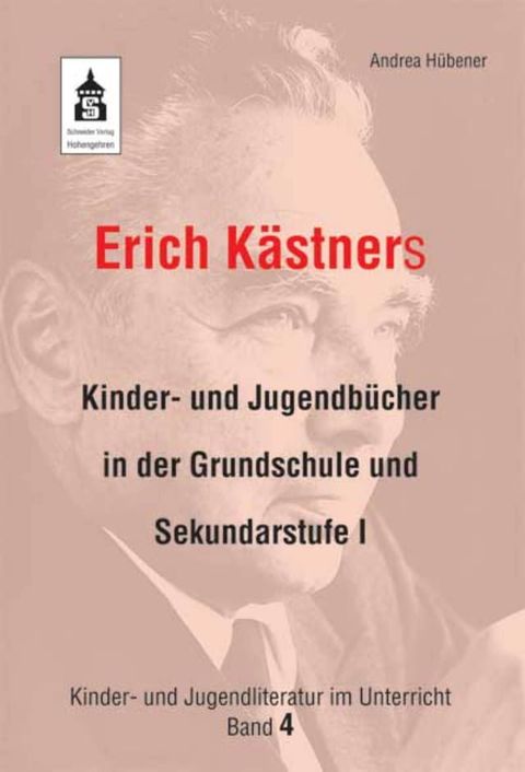 Erich K&auml;stners Kinder- und Jugendb&uuml;cher in der Grundschule und Sekundarstufe I(Kobo/電子書)