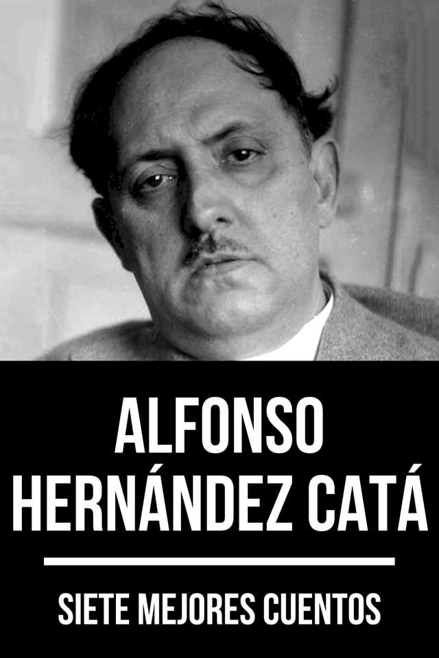  7 mejores cuentos de Alfonso Hern&aacute;ndez Cat&aacute;(Kobo/電子書)