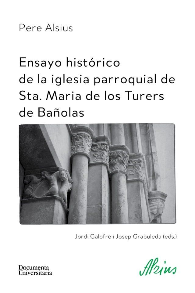  Ensayo hist&oacute;rico de la iglesia parroquial de Sta. Maria de los Turers de Ba&ntilde;olas(Kobo/電子書)