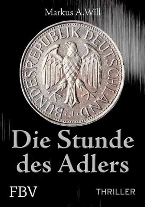 Die Stunde des Adlers (Thriller)(Kobo/電子書)