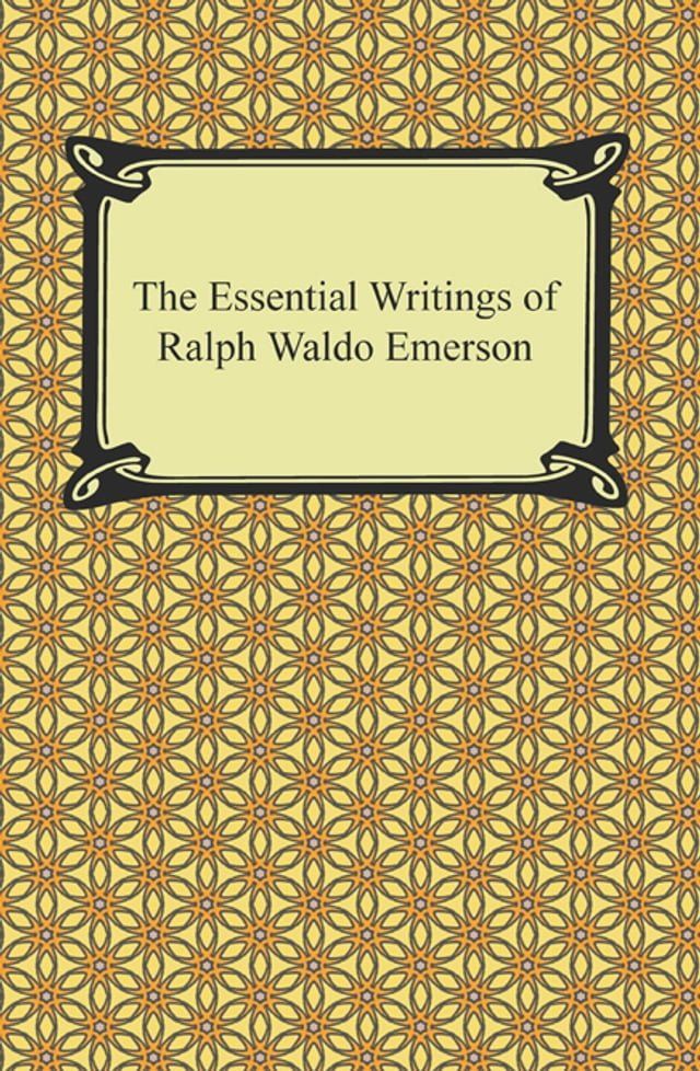  The Essential Writings of Ralph Waldo Emerson(Kobo/電子書)