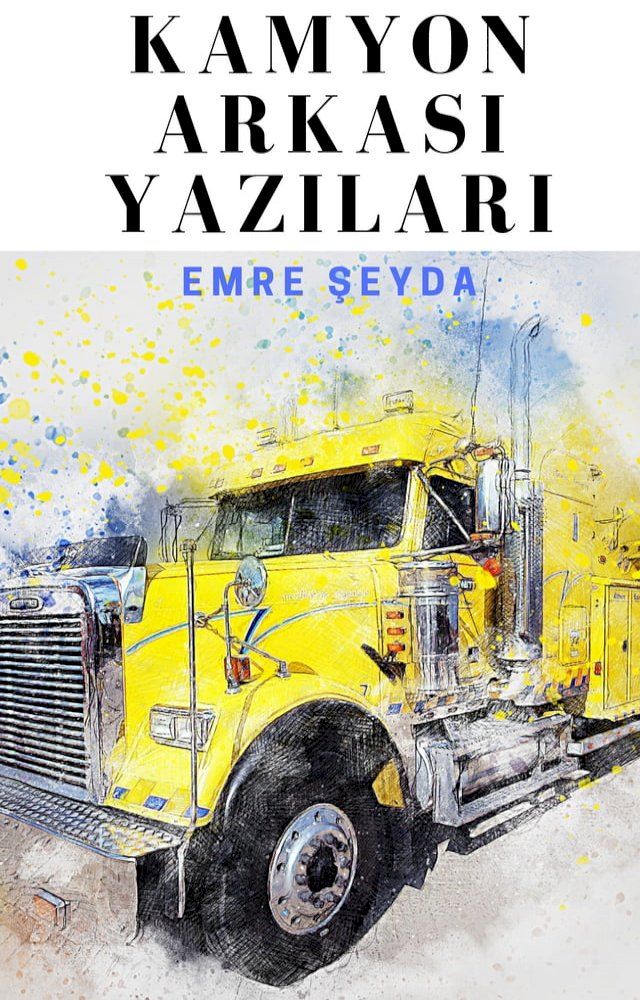  Kamyon Arkası Yazıları(Kobo/電子書)