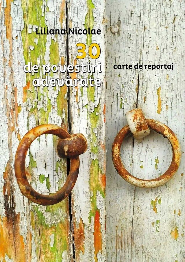  30 de povestiri adevarate. Carte de reportaj(Kobo/電子書)