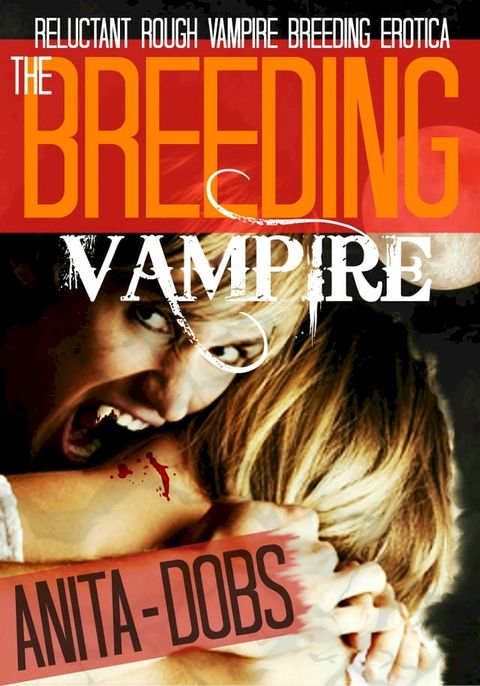 The Breeding Vampire(Kobo/電子書)