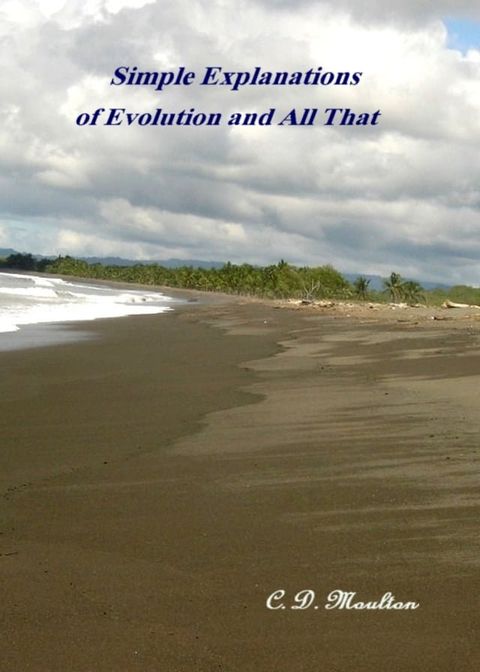 Simple Explanations of Evolution and All That(Kobo/電子書)