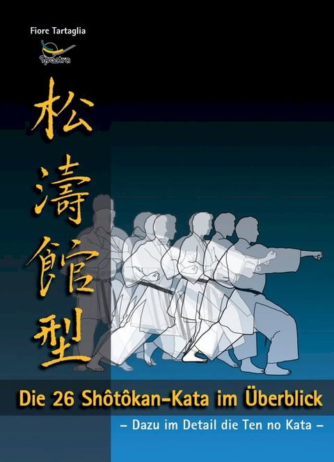 Die 26 Shotokan-Kata im &Uuml;berblick(Kobo/電子書)