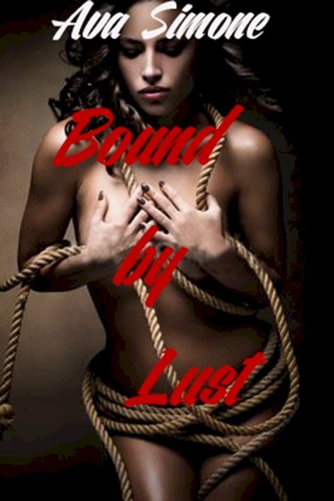 Bound By Lust(Kobo/電子書)