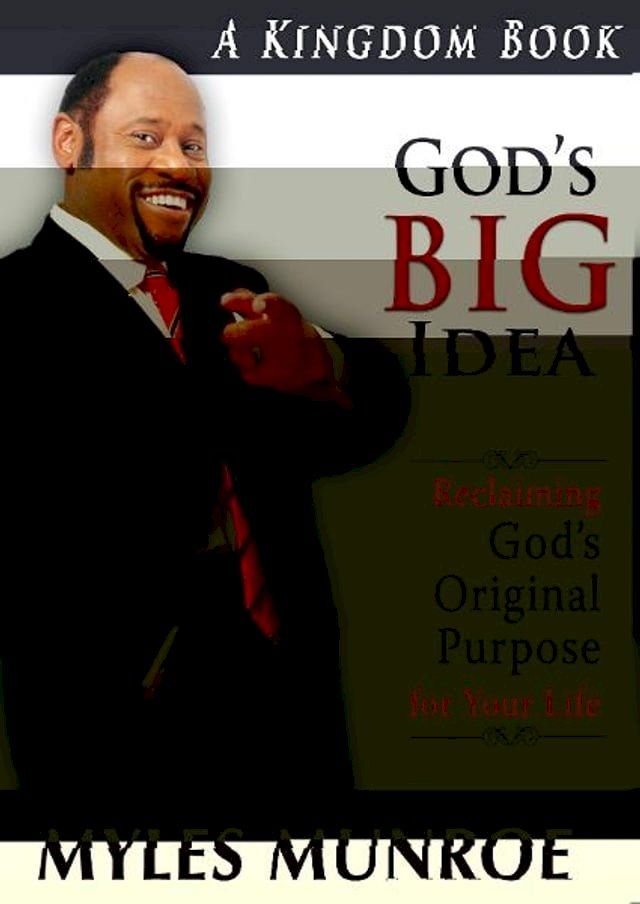  God's Big Idea: Reclaiming God's Original Purpose for Your Life(Kobo/電子書)