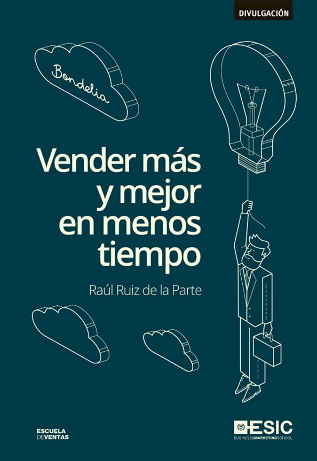  Vender más y mejor en menos tiempo. Bondelia(Kobo/電子書)