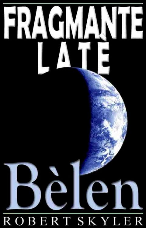 Fragmante Latè - 004 - Bèlen (Kreyòl Ayisyen Edisyon)(Kobo/電子書)