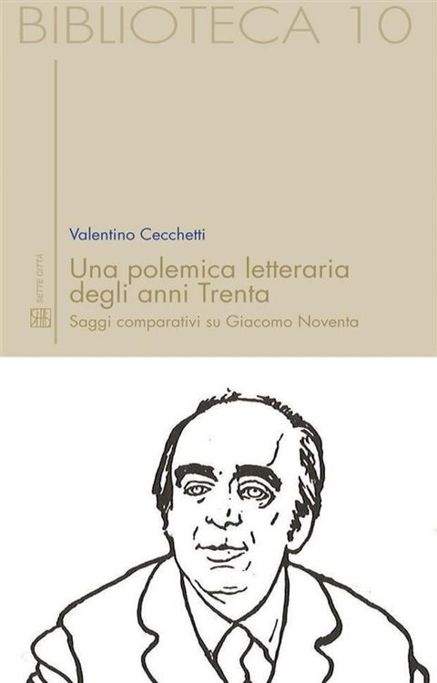 Una polemica letteraria degli anni Trenta. Saggi comparativi su Giacomo Noventa(Kobo/電子書)