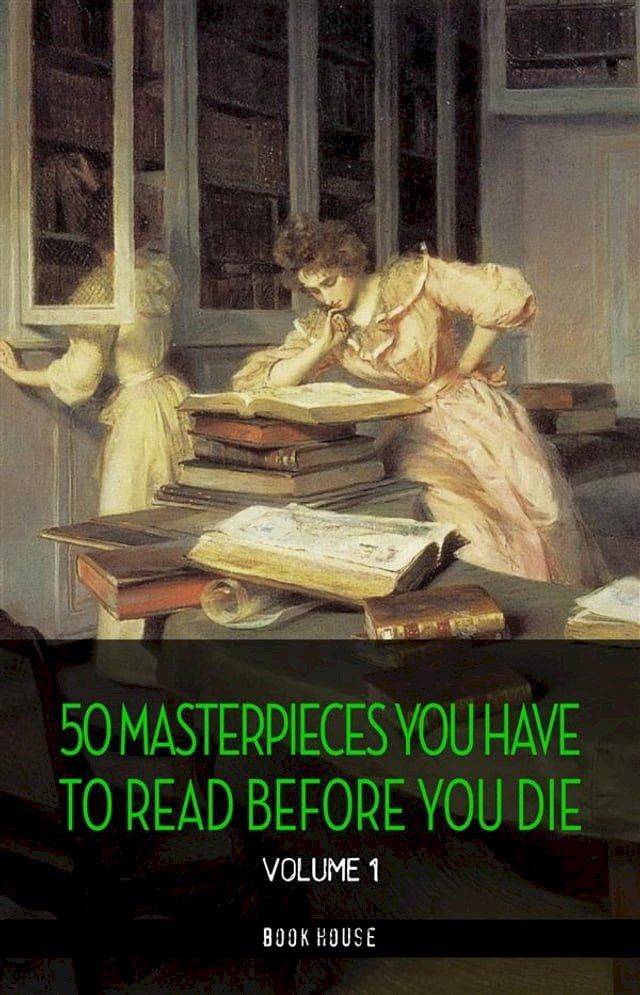  50 Masterpieces you have to read before you die vol: 1 [newly updated] (Book House Publishing)(Kobo/電子書)