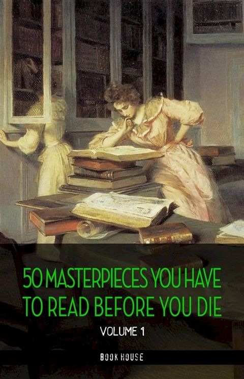 50 Masterpieces you have to read before you die vol: 1 [newly updated] (Book House Publishing)(Kobo/電子書)