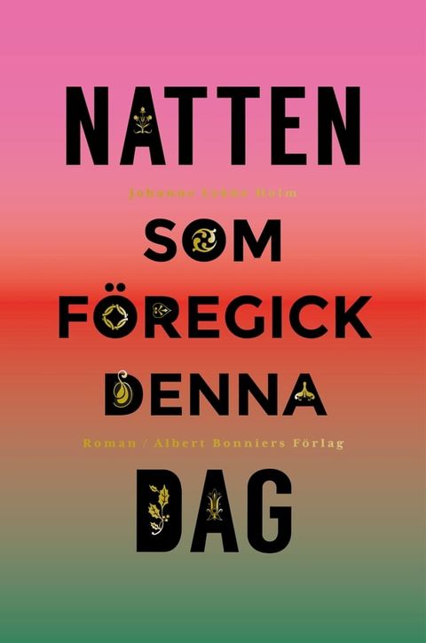 Natten som f&ouml;regick denna dag(Kobo/電子書)