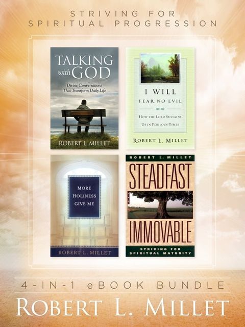 Robert L. Millet 4-in-1 eBook Bundle: Striving for Spiritual Progression(Kobo/電子書)