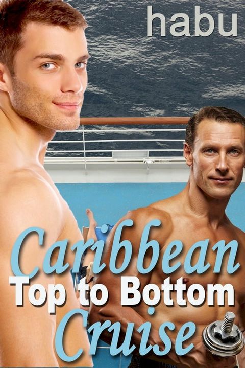 Caribbean Cruise Top to Bottom(Kobo/電子書)