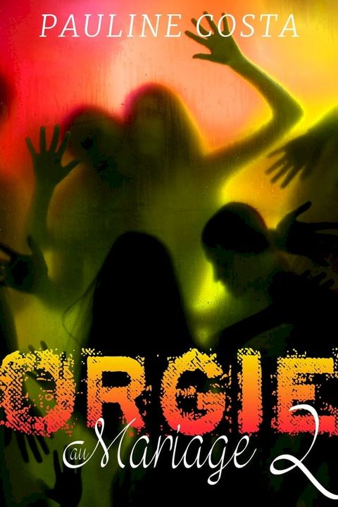 Orgie au Mariage - Tome 2
