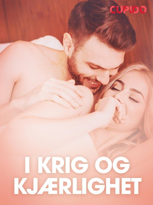  I krig og kjærlighet – erotiske noveller (NO)(Kobo/電子書)