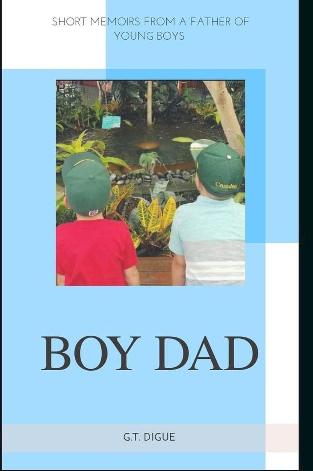  Boy Dad, Short Memoirs From a Father of Young Boys(Kobo/電子書)