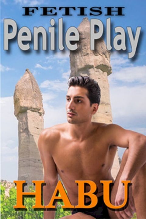 Fetish: Penile Play(Kobo/電子書)