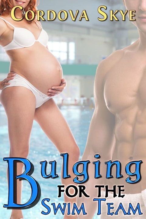 Bulging for the Swim Team(Kobo/電子書)