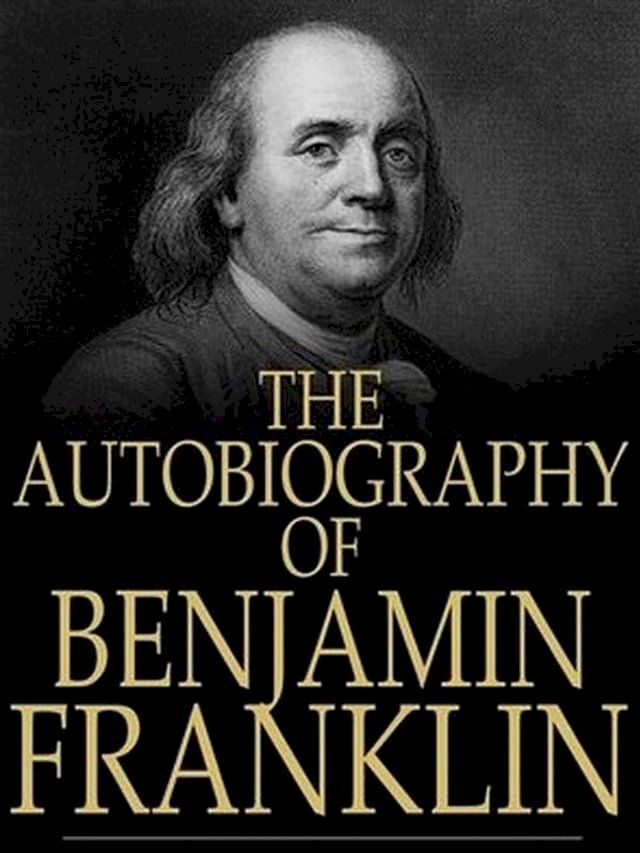  Autobiography of Benjamin Franklin(Kobo/電子書)