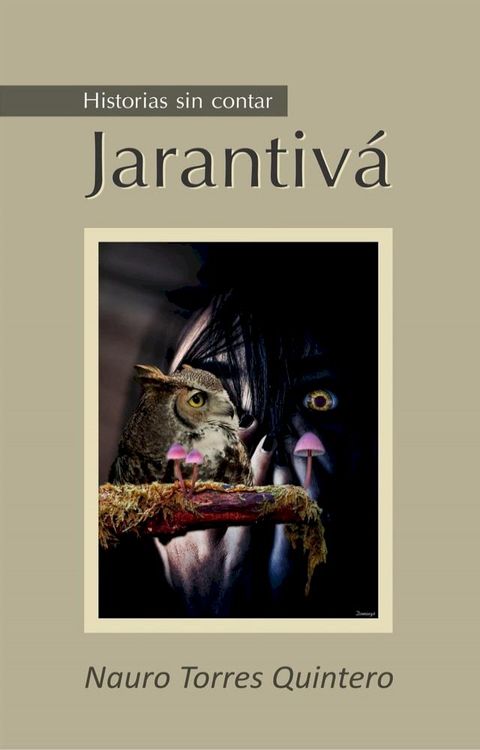 Historias sin contar Jarantiv&aacute;(Kobo/電子書)