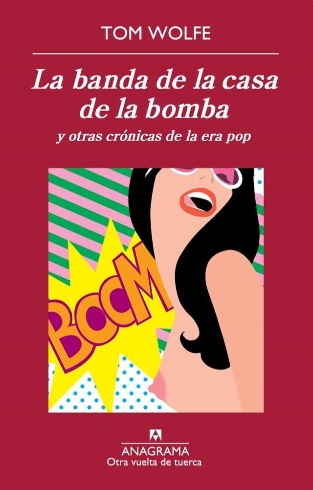  La banda de la casa de la bomba y otras crónicas de la era pop(Kobo/電子書)