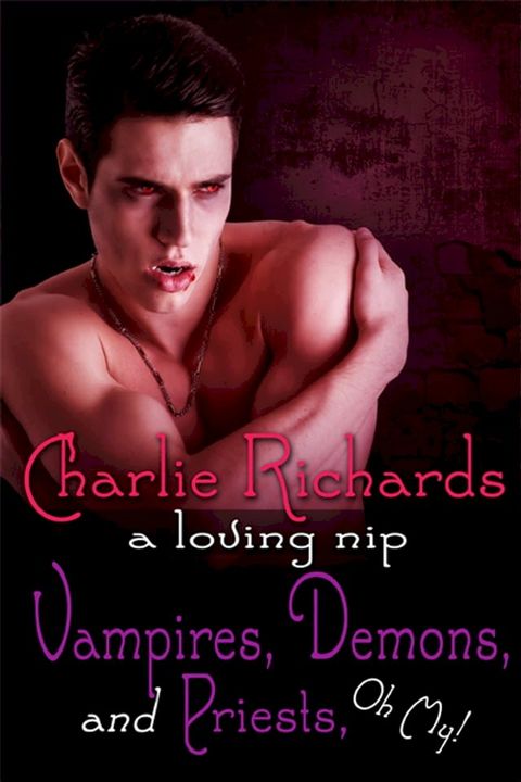 Vampires, Demons, & Priests, Oh my!(Kobo/電子書)